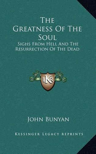 The Greatness of the Soul: Sighs from Hell and the Resurrection of the Dead