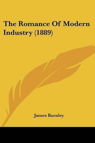 The Romance of Modern Industry (1889)