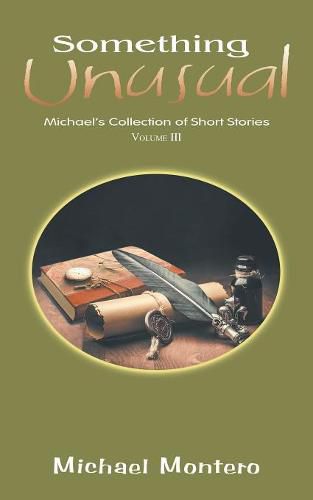 Something Unusual: Michael'S Collection of Short Stories