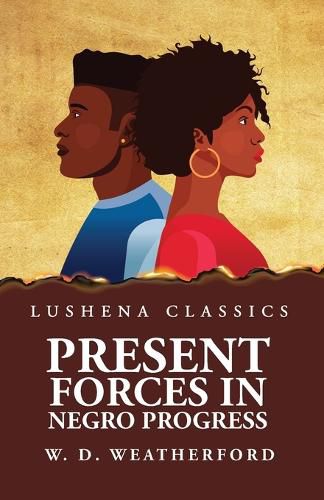 Cover image for Present Forces in Negro Progress