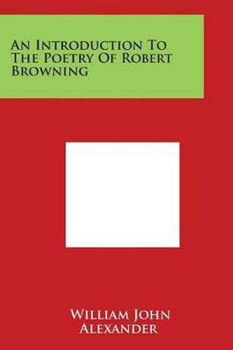 Cover image for An Introduction To The Poetry Of Robert Browning