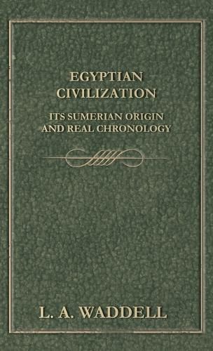 Cover image for Egyptian Civilization Its Sumerian Origin and Real Chronology