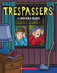 Cover image for Trespassers: A Graphic Novel