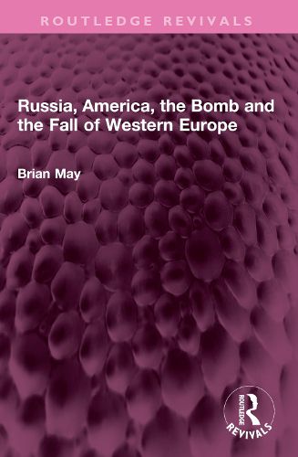 Cover image for Russia, America, the Bomb and the Fall of Western Europe