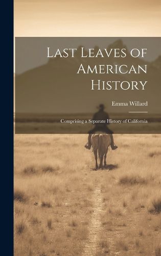 Cover image for Last Leaves of American History