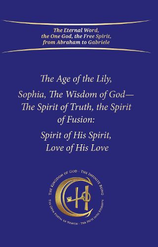 Cover image for The Age of the Lily Sophia, the Wisdom of God