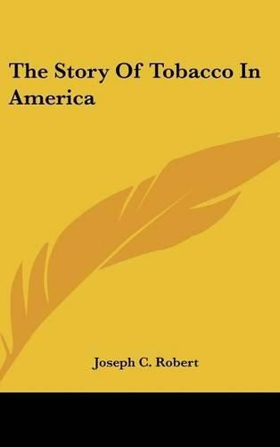 Cover image for The Story of Tobacco in America