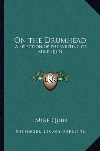 Cover image for On the Drumhead: A Selection of the Writing of Mike Quin