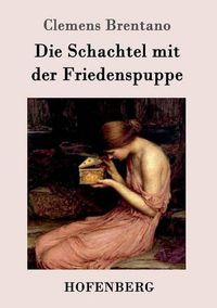 Cover image for Die Schachtel mit der Friedenspuppe