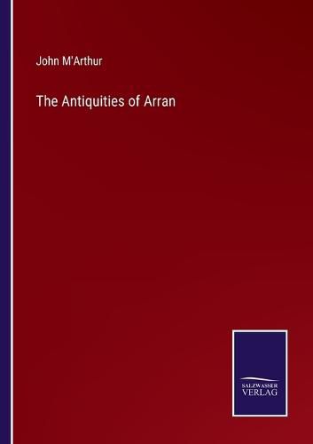 Cover image for The Antiquities of Arran