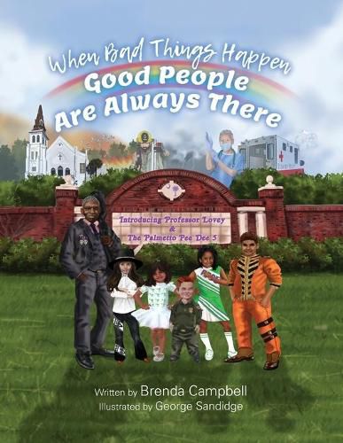 Cover image for When Bad Things Happen - Good People Are Always There: Introducing Professor Lovey & The Palmetto Pee Dee 5