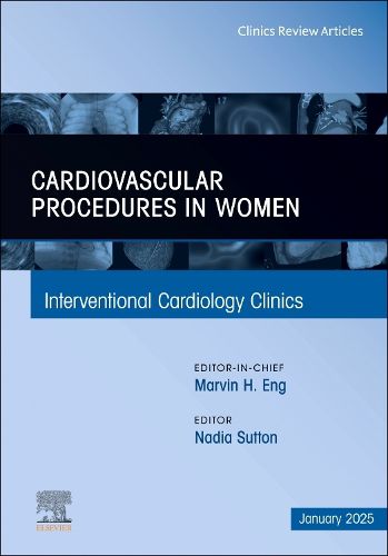 Cover image for Antiplatelet and Anticoagulation Therapy in Cardiovascular and Pulmonary Embolism Transcatheter Interventions, An Issue of Interventional Cardiology Clinics: Volume 13-4