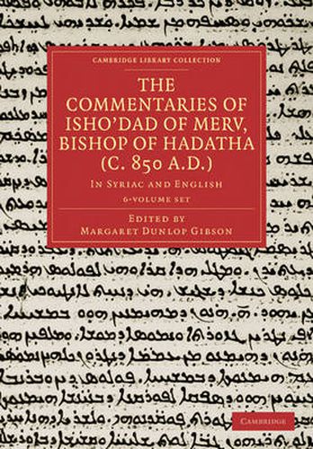 Cover image for The Commentaries of Isho'dad of Merv, Bishop of Hadatha (c. 850 A.D.) 5 Volume Paperback Set in 6 Pieces: In Syriac and English