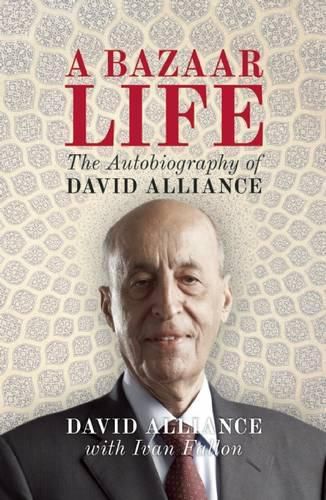 Cover image for A Bazaar Life: The Autobiography of David Alliance