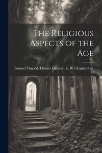 Cover image for The Religious Aspects of the Age