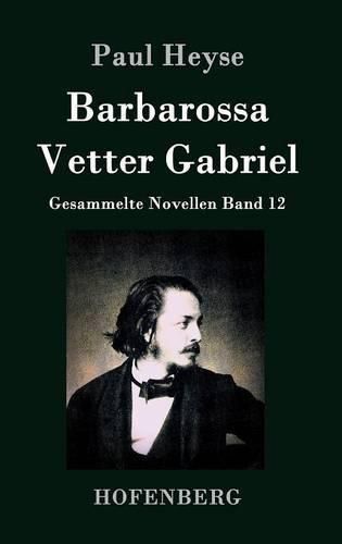 Barbarossa / Vetter Gabriel: Gesammelte Novellen Band 12