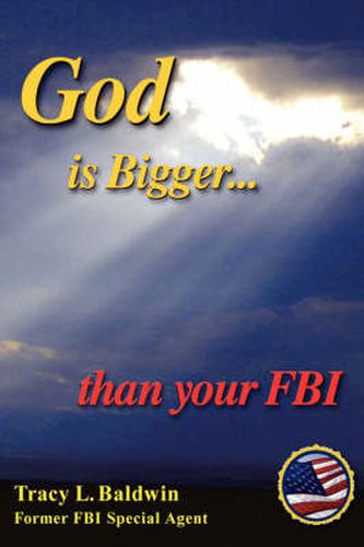 Cover image for God is Bigger Than Your FBI