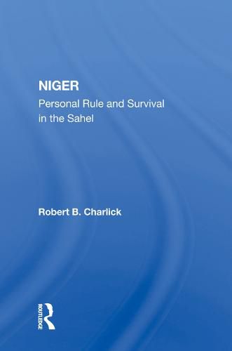 Cover image for Niger: Personal Rule and Survival in the Sahel