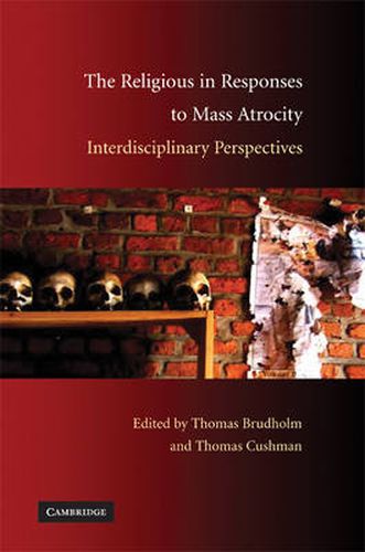 The Religious in Responses to Mass Atrocity: Interdisciplinary Perspectives