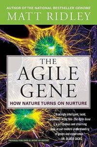 Cover image for The Agile Gene: How Nature Turns on Nurture