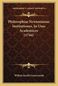 Cover image for Philosophiae Newtonianae Institutiones, in Usus Academicos (1744)