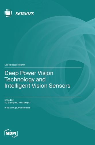 Deep Power Vision Technology and Intelligent Vision Sensors