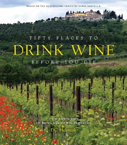 Cover image for Fifty Places to Drink Wine Before You Die