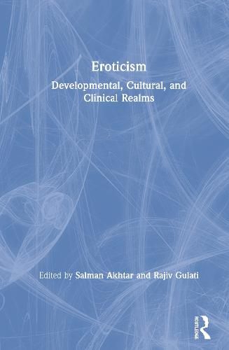 Cover image for Eroticism: Developmental, Cultural, and Clinical Realms