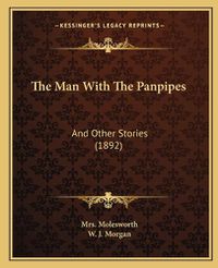 Cover image for The Man with the Panpipes: And Other Stories (1892)