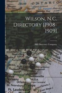 Cover image for Wilson, N.C. Directory [1908-1909]; 1