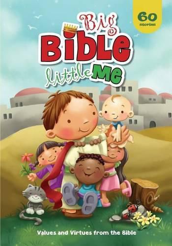 Cover image for Big Bible, Little Me: Values and Virtues from the Bible