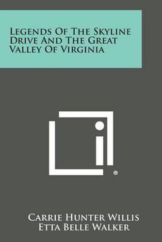 Legends of the Skyline Drive and the Great Valley of Virginia