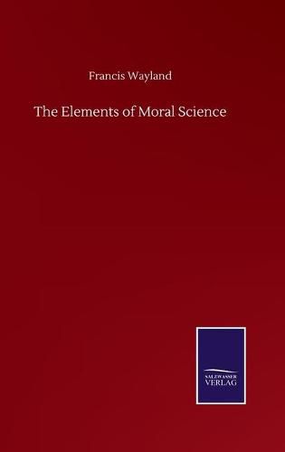 Cover image for The Elements of Moral Science