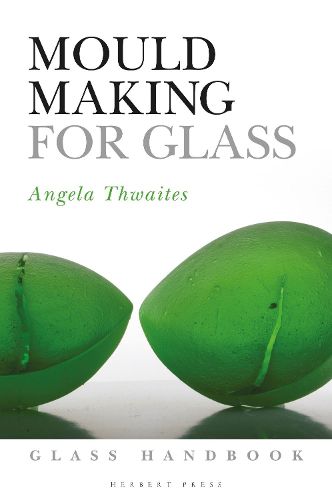 Cover image for Mould Making for Glass