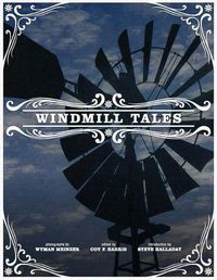 Cover image for Windmill Tales: Stories from the American Wind Power Center