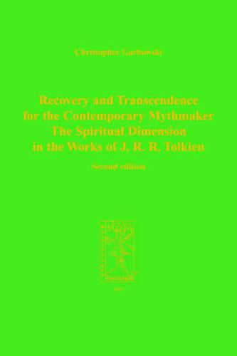 Cover image for Recovery and Transcendence for the Contemporary Mythmaker: The Spiritual Dimension in the Works of J. R. R. Tolkien