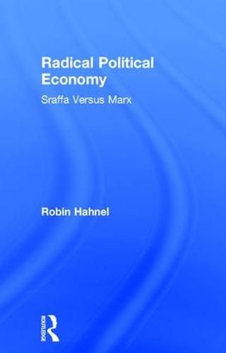 Cover image for Radical Political Economy: Sraffa Versus Marx