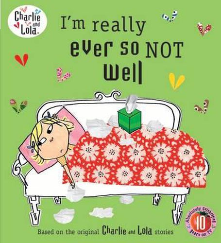Cover image for Charlie and Lola: I'm Really Ever So Not Well