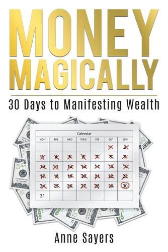 Cover image for Money Magically: 30 Days to Manifesting Great Wealth