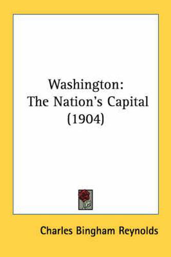 Washington: The Nation's Capital (1904)