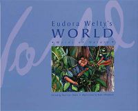 Cover image for Eudora Welty's World: Words on Nature