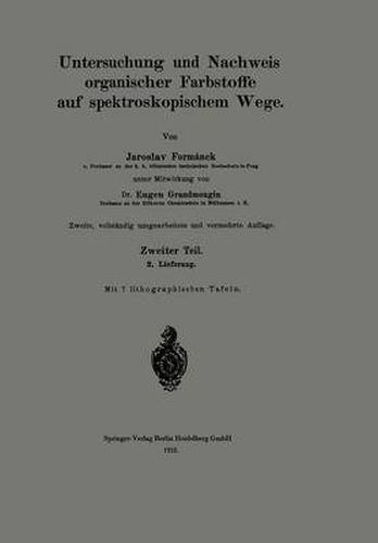 Cover image for Untersuchung Und Nachweis Organischer Farbstoffe Auf Spektroskopischem Wege: Zweiter Teil. 2. Lieferung