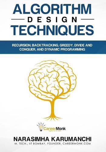 Cover image for Algorithm Design Techniques: Recursion, Backtracking, Greedy, Divide and Conquer, and Dynamic Programming