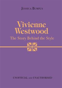 Cover image for Vivienne Westwood: The Story Behind the Style