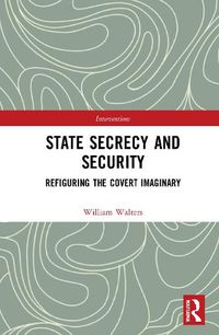 Cover image for State Secrecy and Security