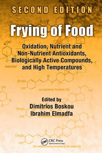 Cover image for Frying of Food: Oxidation, Nutrient and Non-Nutrient Antioxidants, Biologically Active Compounds and High Temperatures, Second Edition