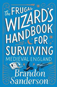 Cover image for The Frugal Wizard's Handbook for Surviving Medieval England