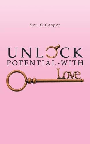 Cover image for Unlock Potential - with Love