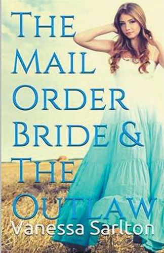 Cover image for The Mail Order Bride & Outlaw