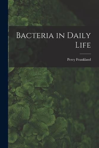 Cover image for Bacteria in Daily Life